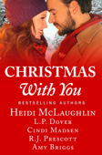 Christmas With You - Heidi McLaughlin, L.P. Dover, Cindi Madsen, R.J. Prescott & Amy Briggs