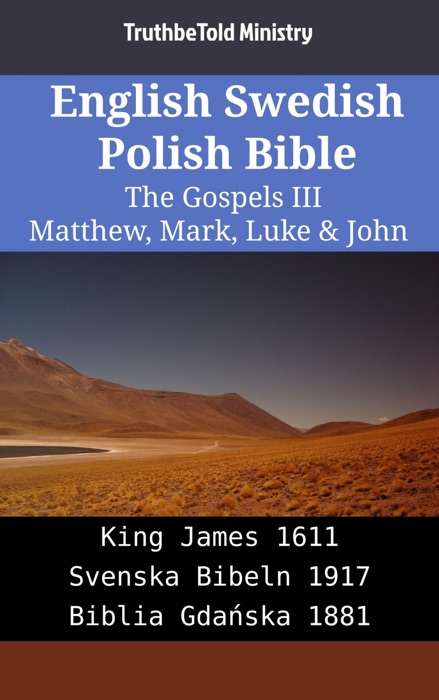 English Swedish Polish Bible - The Gospels III - Matthew, Mark, Luke & John