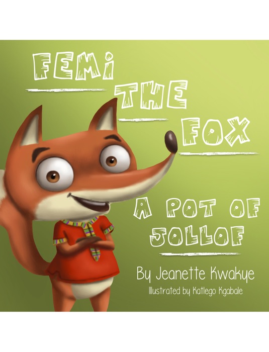 Femi the Fox - A Pot of Jollof