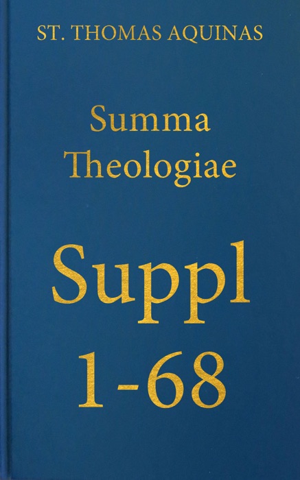 Summa Theologiae Supplementum 1-68