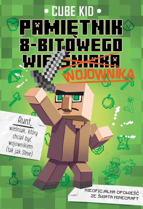 Minecraft 1. Pamiętnik 8-bitowego wojownika