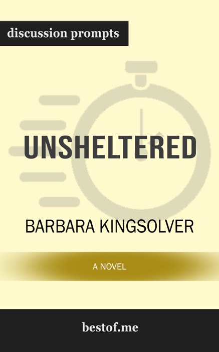 Unsheltered: A Novel by Barbara Kingsolver (Discussion Prompts)