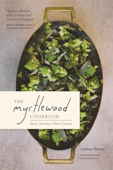 The Myrtlewood Cookbook - Andrew Barton & Peter Schweitzer