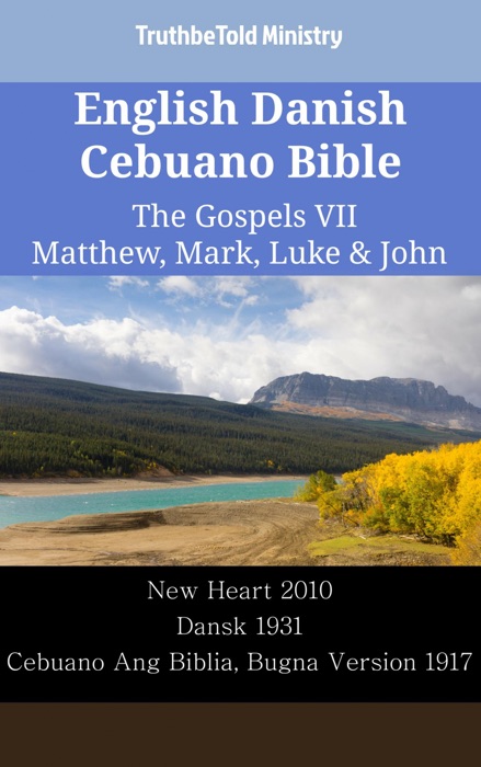 English Danish Cebuano Bible - The Gospels VII - Matthew, Mark, Luke & John