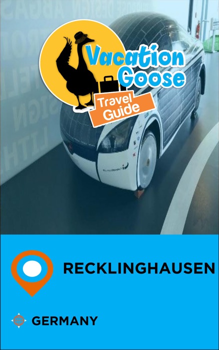 Vacation Goose Travel Guide Recklinghausen Germany