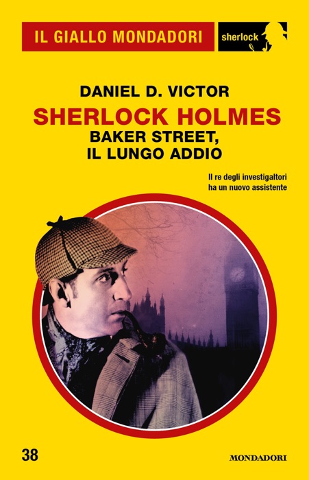 Sherlock Holmes - Baker Street, il lungo addio (Il Giallo Mondadori Sherlock)