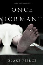 Once Dormant (A Riley Paige Mystery—Book 14) - Blake Pierce
