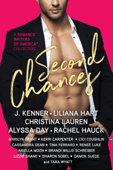 Second Chances - J. Kenner, Liliana Hart, Christina Lauren, Alyssa Day & Rachel Hauck