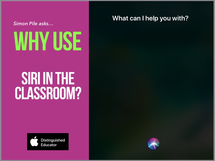 Why use Siri in the classroom?