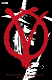 V for Vendetta 30th Anniversary Deluxe Edition - Alan Moore & David Lloyd by  Alan Moore & David Lloyd PDF Download