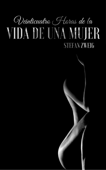 Veinticuatro Horas de la Vida de Una Mujer