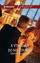 A vingança do milionario - Maxine Sullivan by  Maxine Sullivan PDF Download