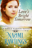 Love's Bright Tomorrow - Naomi Rawlings