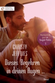 Dieses Begehren in deinen Augen ... - Christy Jeffries by  Christy Jeffries PDF Download