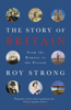 The Story of Britain - Roy Strong