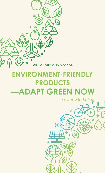 Environment-Friendly Products—Adapt Green Now