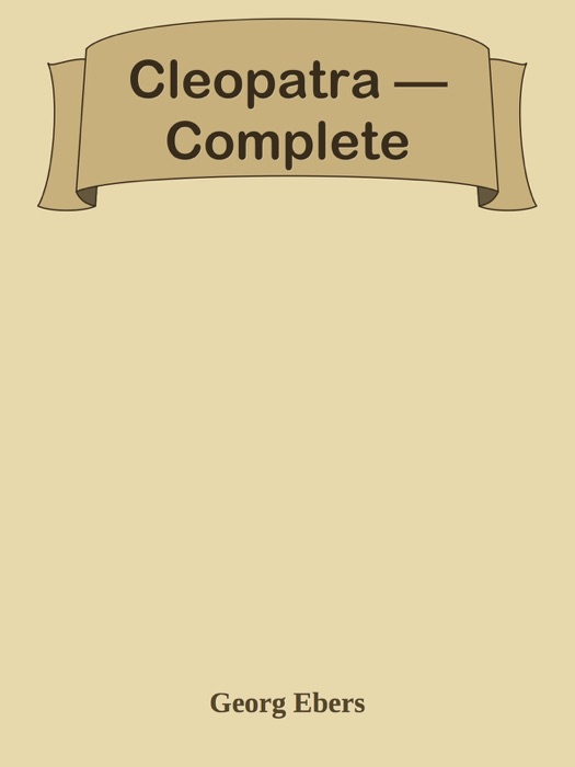 Cleopatra — Complete
