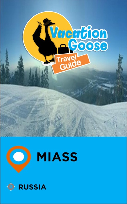 Vacation Goose Travel Guide Miass Russia