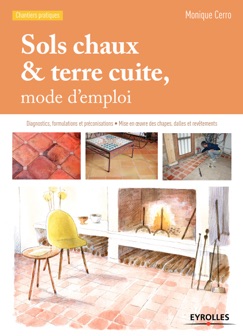 Sols chaux et terre cuite, mode d'emploi - Monique Cerro