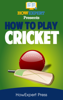 HowExpert - How To Play Cricket artwork