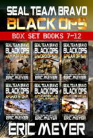 Eric Meyer - SEAL Team Bravo: Black Ops - Box Set (Books 7-12) artwork
