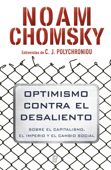 Optimismo contra el desaliento - Noam Chomsky & C J Polychroniou