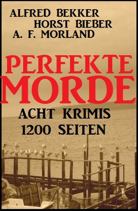 Perfekte Morde: Acht Krimis