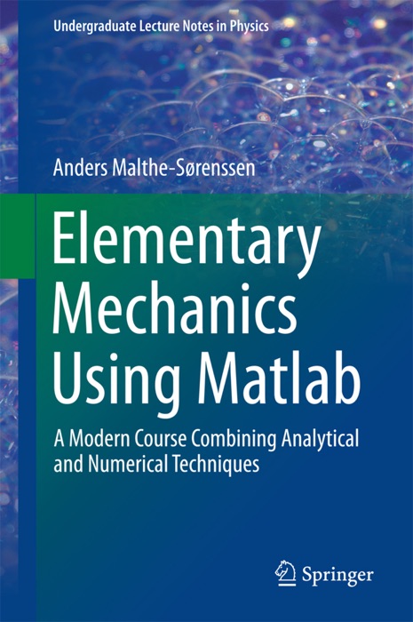 Elementary Mechanics Using Matlab