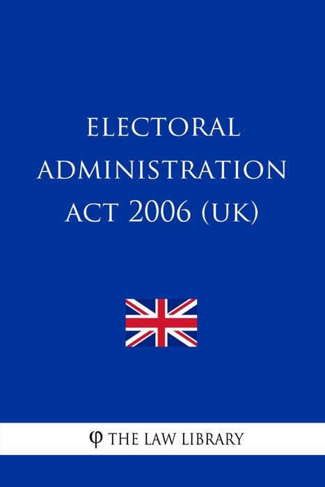 Electoral Administration Act 2006 (UK)