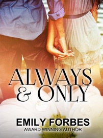 Always and Only - Emily Forbes by  Emily Forbes PDF Download