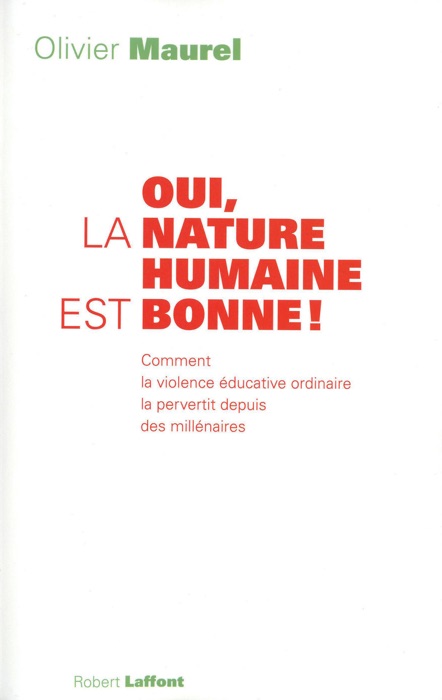 Oui, la nature humaine est bonne !