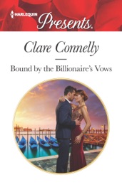 Bound by the Billionaire's Vows - Clare Connelly by  Clare Connelly PDF Download