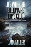 Cara Miller - Life with the Billionaire Boys Club artwork