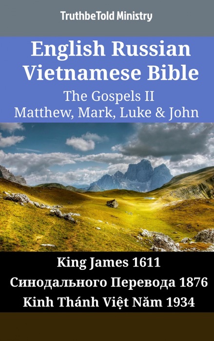 English Russian Vietnamese Bible - The Gospels II - Matthew, Mark, Luke & John