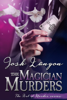 The Magician Murders: The Art of Murder 3 - Josh Lanyon