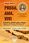 PREGA, AMA E VIVI - 40 giorni per ottenere da Dio ogni ricchezza materiale e spirituale - Percorso giornaliero guidato, preghiere, meditazioni e riferimenti biblici - E con la celebre “Preghiera della serenità” e la colonna sonora scelta dall'autore. - Beppe Amico