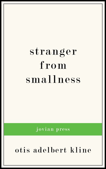 Stranger from Smallness