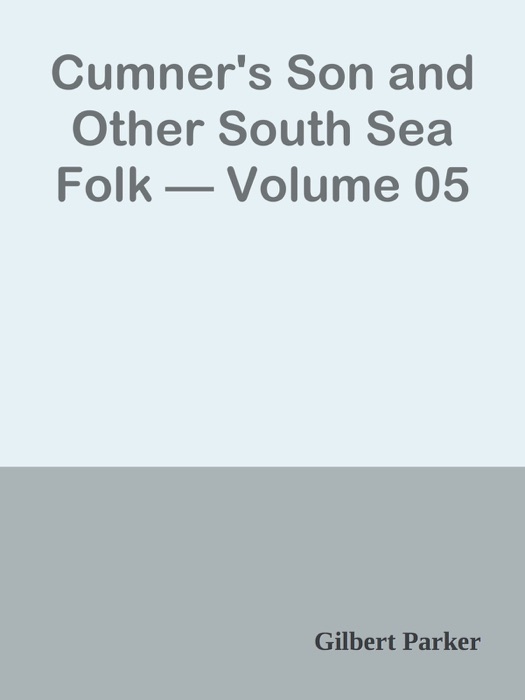 Cumner's Son and Other South Sea Folk — Volume 05