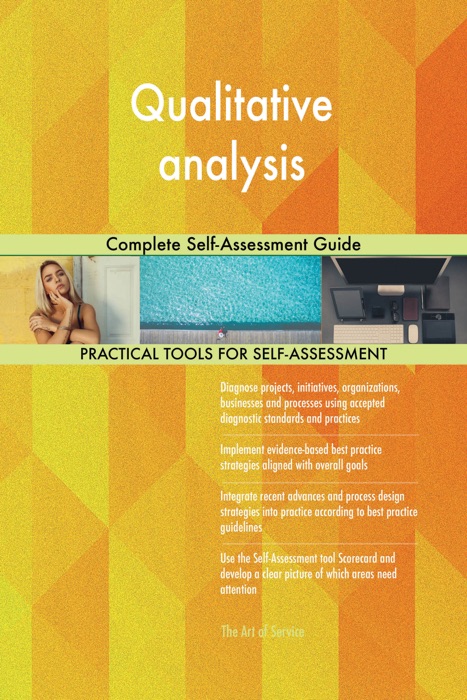 Qualitative analysis Complete Self-Assessment Guide