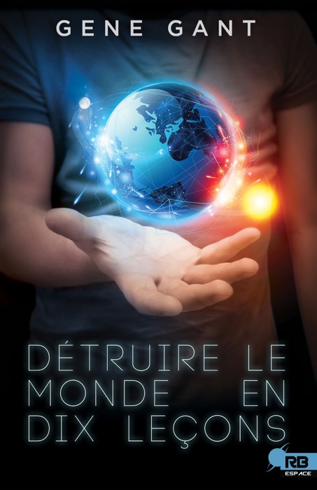 Détruire le monde en dix leçons