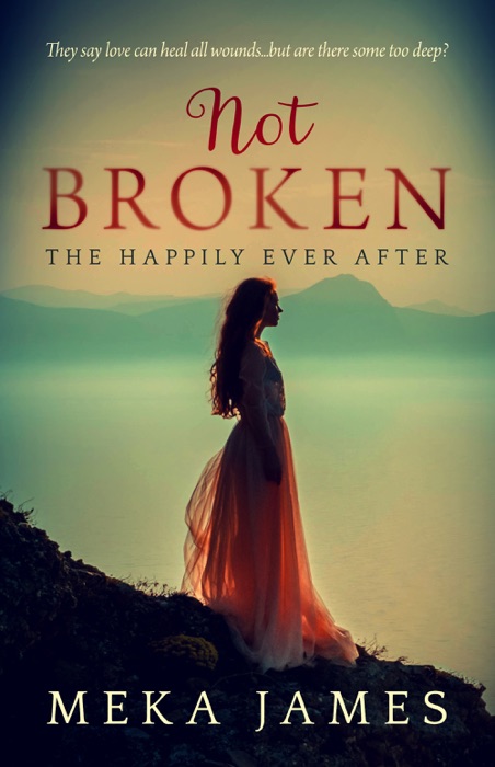 Not Broken-The Happily Ever After