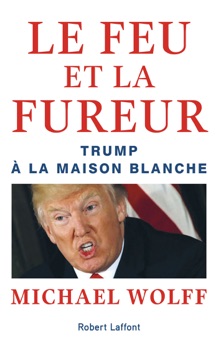 Le Feu et la Fureur - Michael Wolff