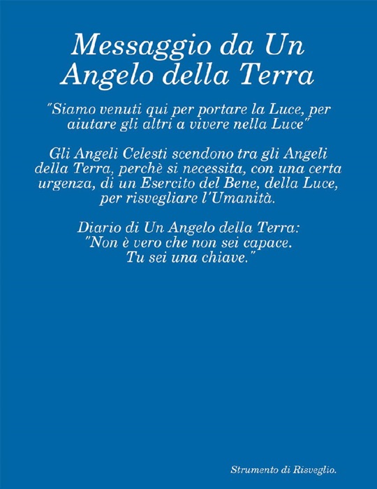 Diario di un Angelo in Terra. Messaggi dal Cielo per l'Umanità