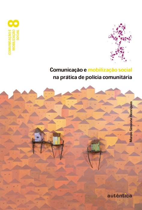 Comunicação e mobilização social na prática de polícia comunitária