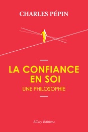 La confiance en soi, une philosophie