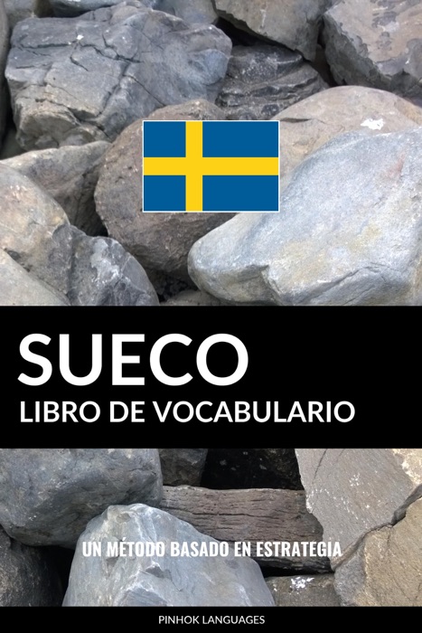 Libro de Vocabulario Sueco: Un Método Basado en Estrategia