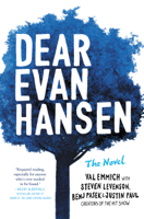 Val Emmich, Steven Levenson, Benj Pasek & Justin Paul - Dear Evan Hansen: The Novel artwork