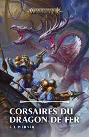 Corsaires du Dragon de Fer - C L Werner by  C L Werner PDF Download