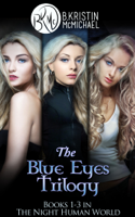 B. Kristin McMichael - The Blue Eyes Trilogy: The Legend of the Blue Eyes, Becoming a Legend, Winning the Legend artwork