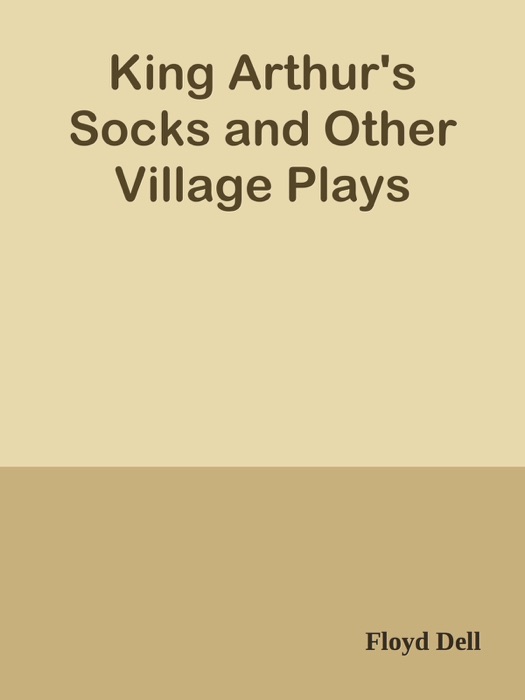 King Arthur's Socks and Other Village Plays